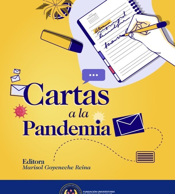CARTAS A LA PANDEMIA’, UN LIBRO QUE RECOPILA LAS EXPERIENCIAS Y EMOCIONES DE LAS PERSONAS EN TIEMPOS DE COVID-19