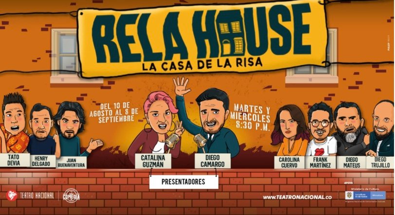 COMEDIA INC Y EL TEATRO NACIONAL PRESENTA RELA-HOUSE, LA CASA DE LA RISA
