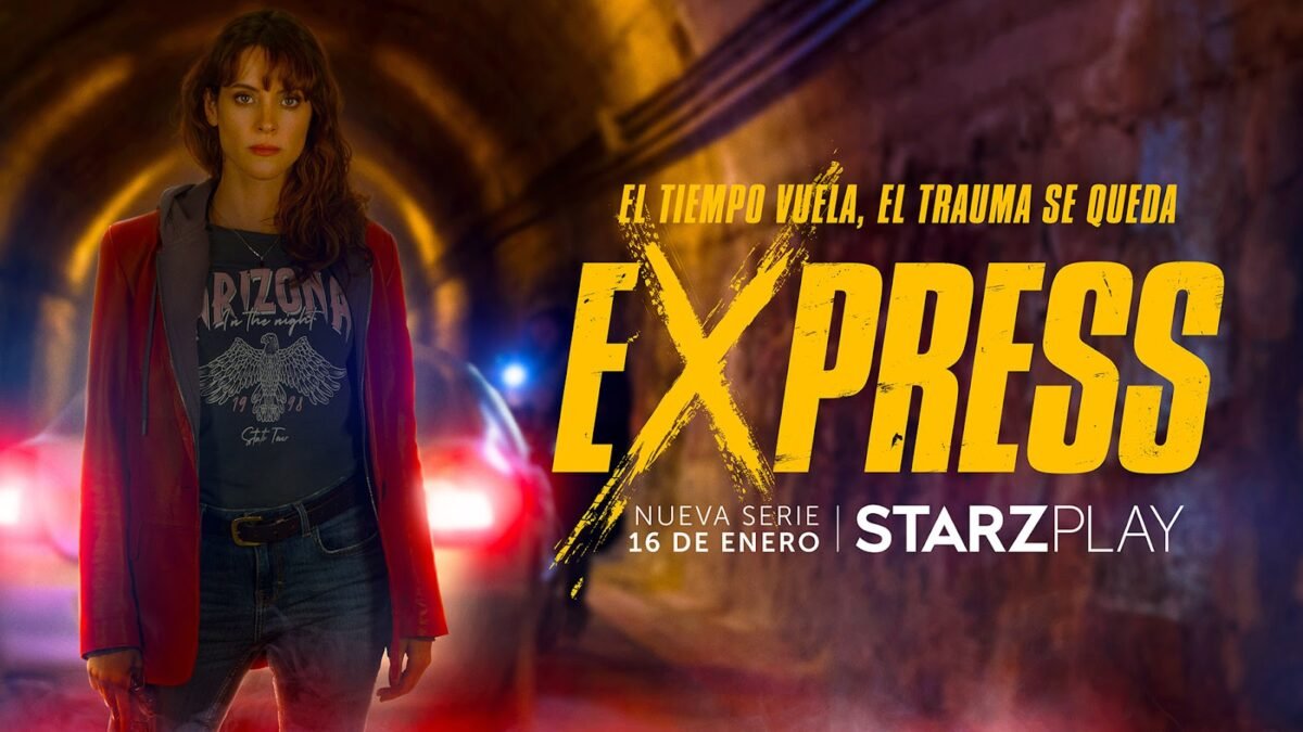 STARZPLAY ESTRENA SU ESPERADA SERIE ORIGINAL EN ESPAÑOL «EXPRESS»