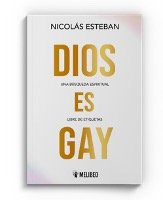 «DIOS ES GAY» EL LIBRO DE NICOLÁS ESTEBAN
