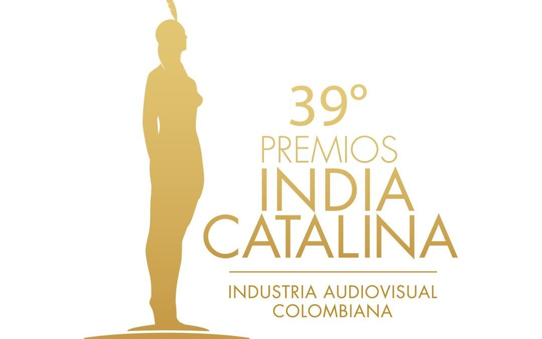 <strong>LOS NOMINADOS A LA EDICIÓN 39 DE LOS PREMIOS INDIA CATALINA DE LA INDUSTRIA AUDIOVISUAL COLOMBIANA</strong>