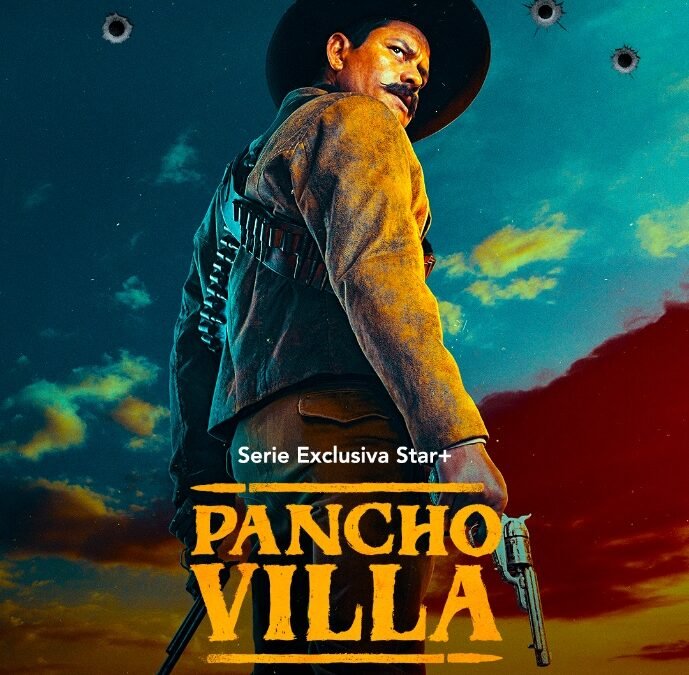«PANCHO VILLA»  LLEGA A STAR+