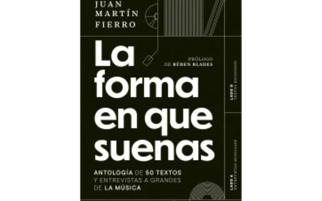 «LA FORMA EN QUE SUENAS»  DE JUAN MARTIN FIERRO