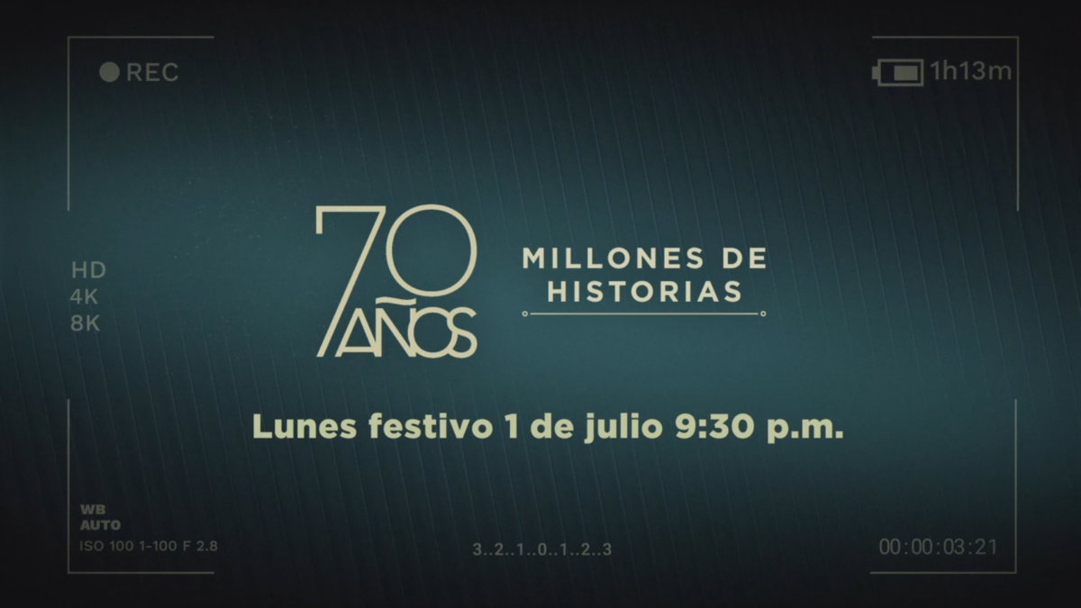 «70 AÑOS, MILLONES DE HISTORIAS»