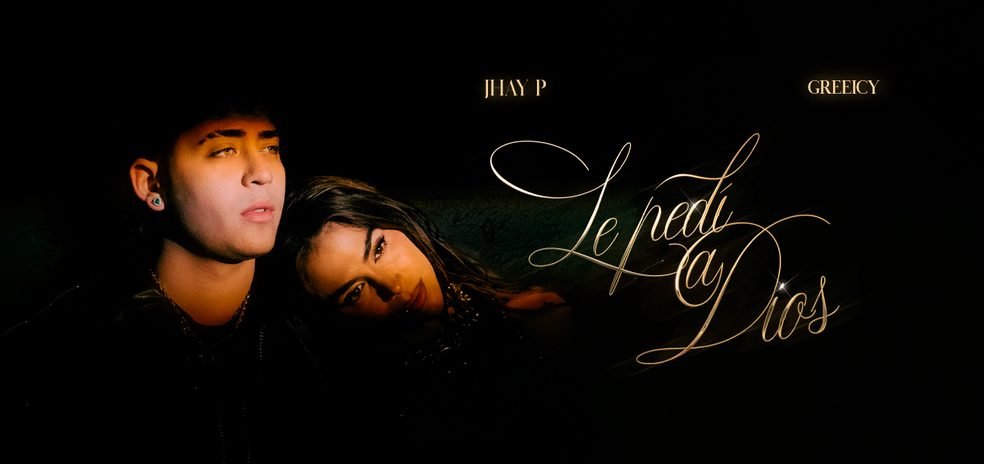 JHAY P Y GREEICY PRESENTAN LE PEDÍ A DIOS