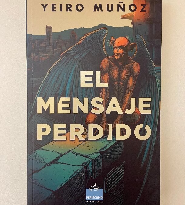 “EL MENSAJE PERDIDO” DE YEIRO MUÑOZ