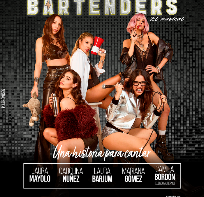 LAS BARTENDERS, EL MUSICAL EN SALA ARLEQUÍN DE CASA E BORRERO