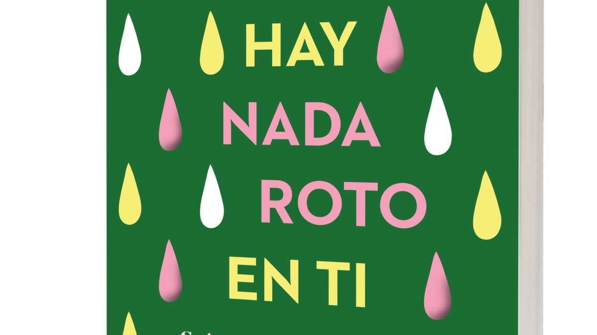 NO HAY NADA ROTO EN TI DE CARMEN E. PABÓN