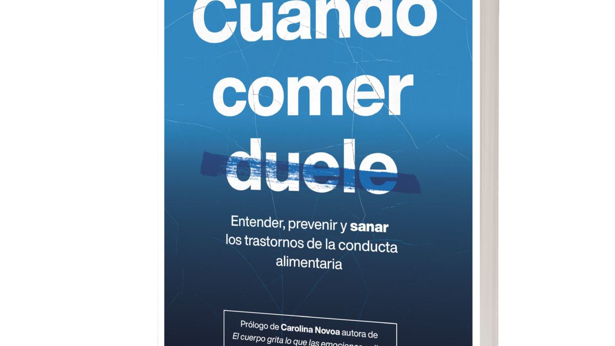 “CUANDO COMER DUELE” DE DRA. LAURA VILLAMIL